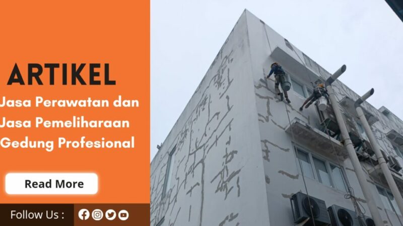 jasa perawatan gedung dan pemeliharaan gedung